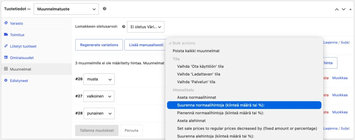 WooCommercen muunnelmatuotteen Muunnelmat-välilehti, jossa on kolme värimuunnelmaa: musta, valkoinen ja punainen. Avoinna on massatoimintojen valikko, jonka Hinnoittelu-ryhmässä ovat Aseta normaalihinnat, Suurenna normaalihintoja (kiinteä määrä tai %), Pienennä normaalihintoja (kiinteä määrä tai %), Aseta alehinnat ja Suurenna alehintoja (kiinteä määrä tai %). Valittuna on Suurenna normaalihintoja.